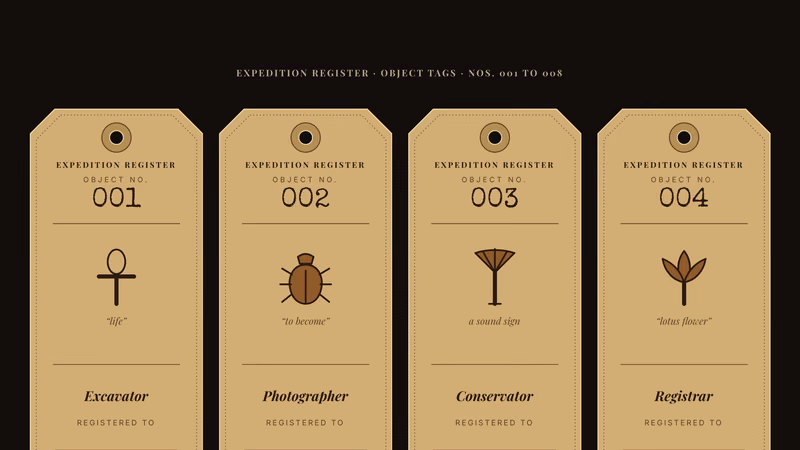 Dark letter sheet of eight manila-colored shipping tags, each with a reinforced hole at the top, the words Expedition Register, a typewritten object number from 001 to 008, a small line drawing such as an ankh, a scarab or a lotus with a one or two word caption, a role such as Excavator or Photographer, and a line for a name